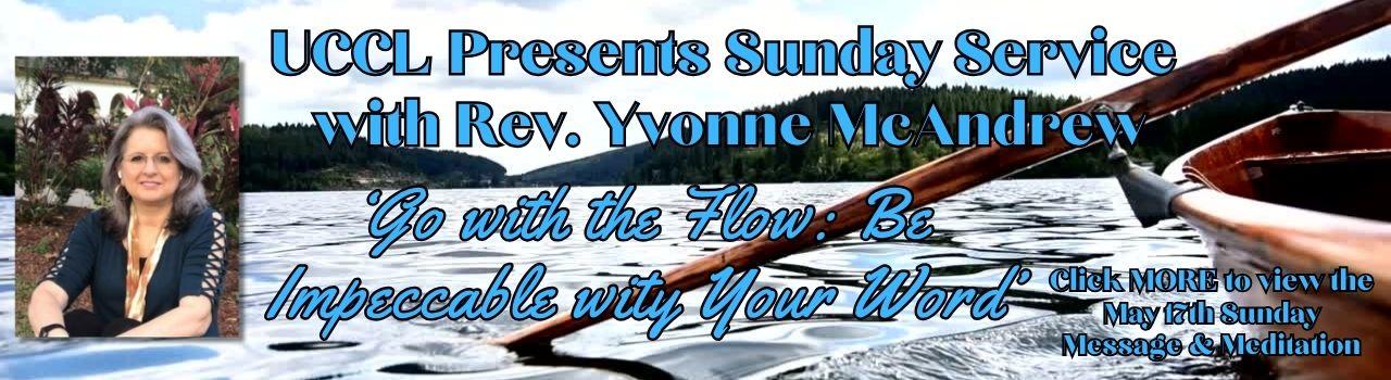 corner of row boat with an oar on the water with mountains in the bound as the background with Rev Yvonne McAndrews picture on the left, UCCL presents Sunday Service with Rev Yvonne "Go With The Flow: Be Impeccable With Your Word" 05172026 